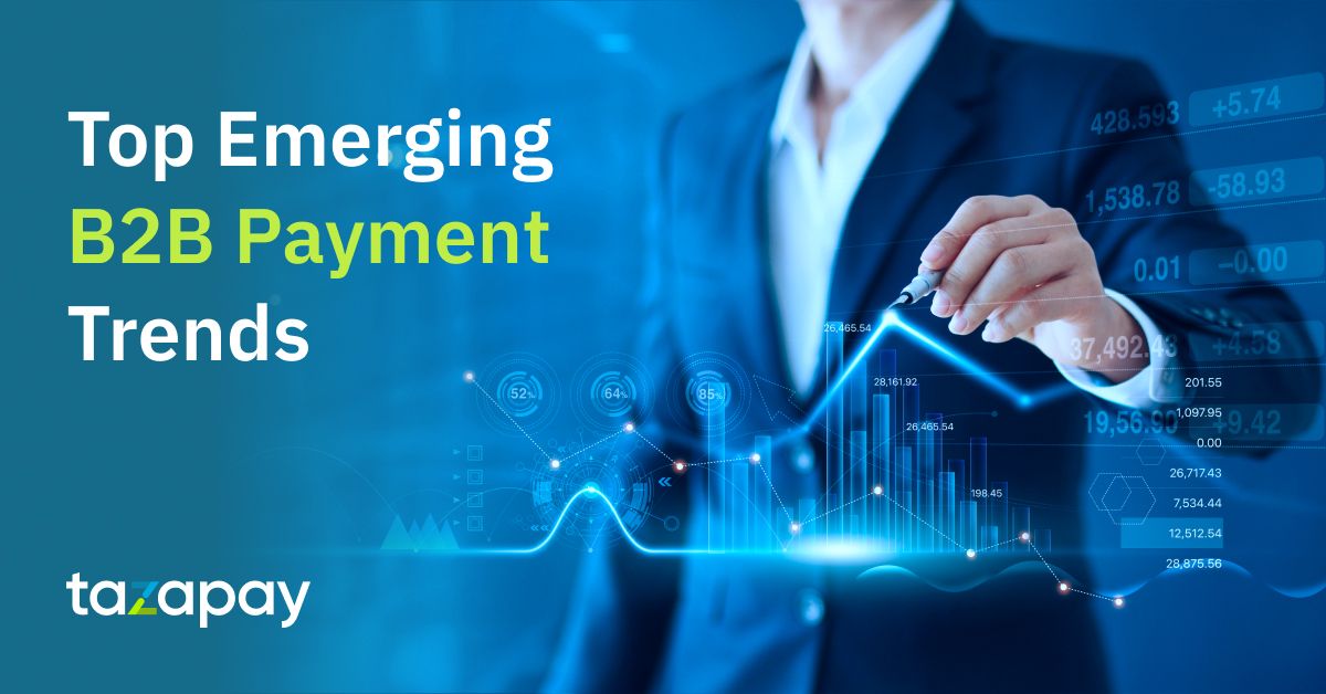 Top Emerging B2B Payment Trends
