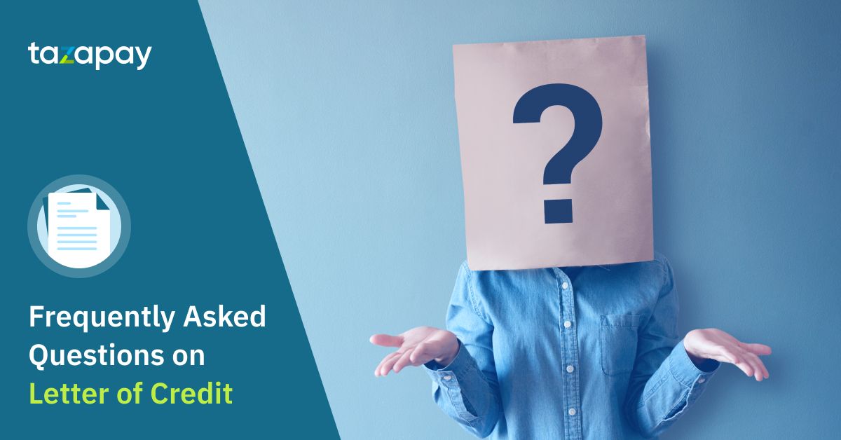 Frequently Asked Questions on Letter of Credit