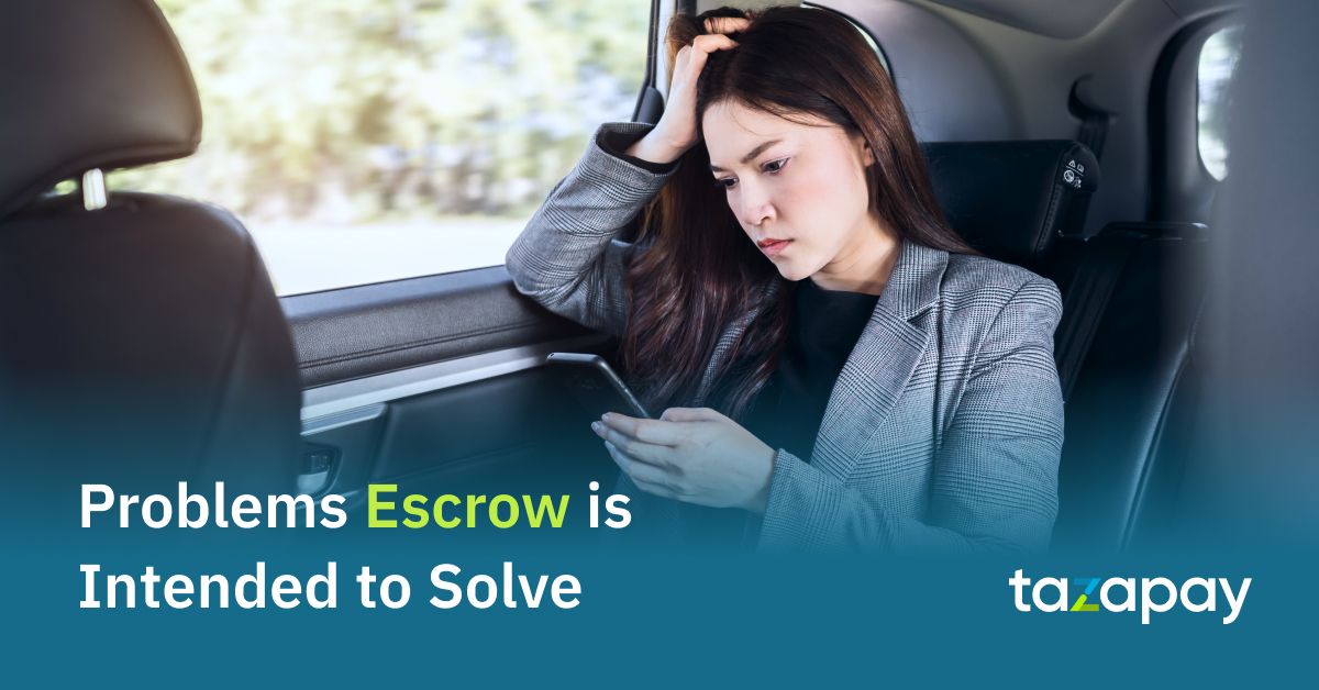 Problems Escrow Is Intended to Solve
