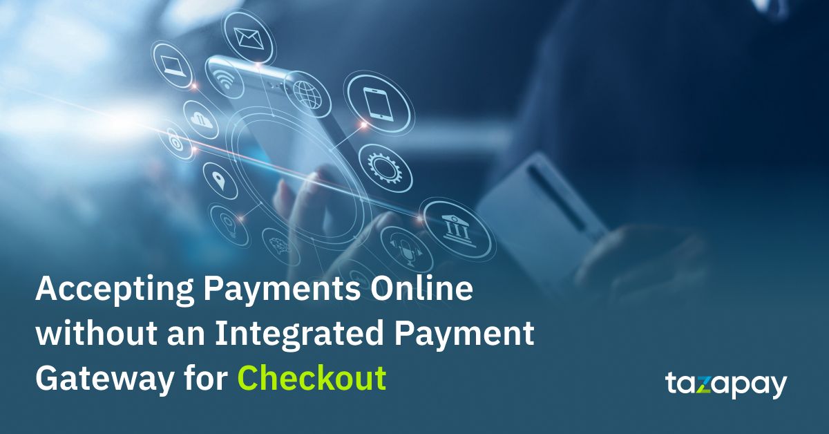 Accepting Payments Online without an Integrated Payment Gateway for Checkout