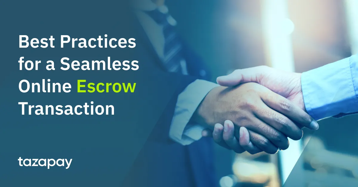 Best Practices for a Seamless Digital Escrow Transaction