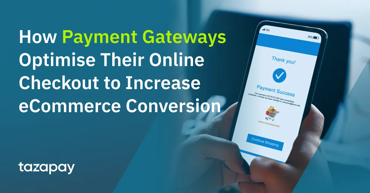 How Payment Gateways Optimise Their Online Checkout to Increase eCommerce Conversion