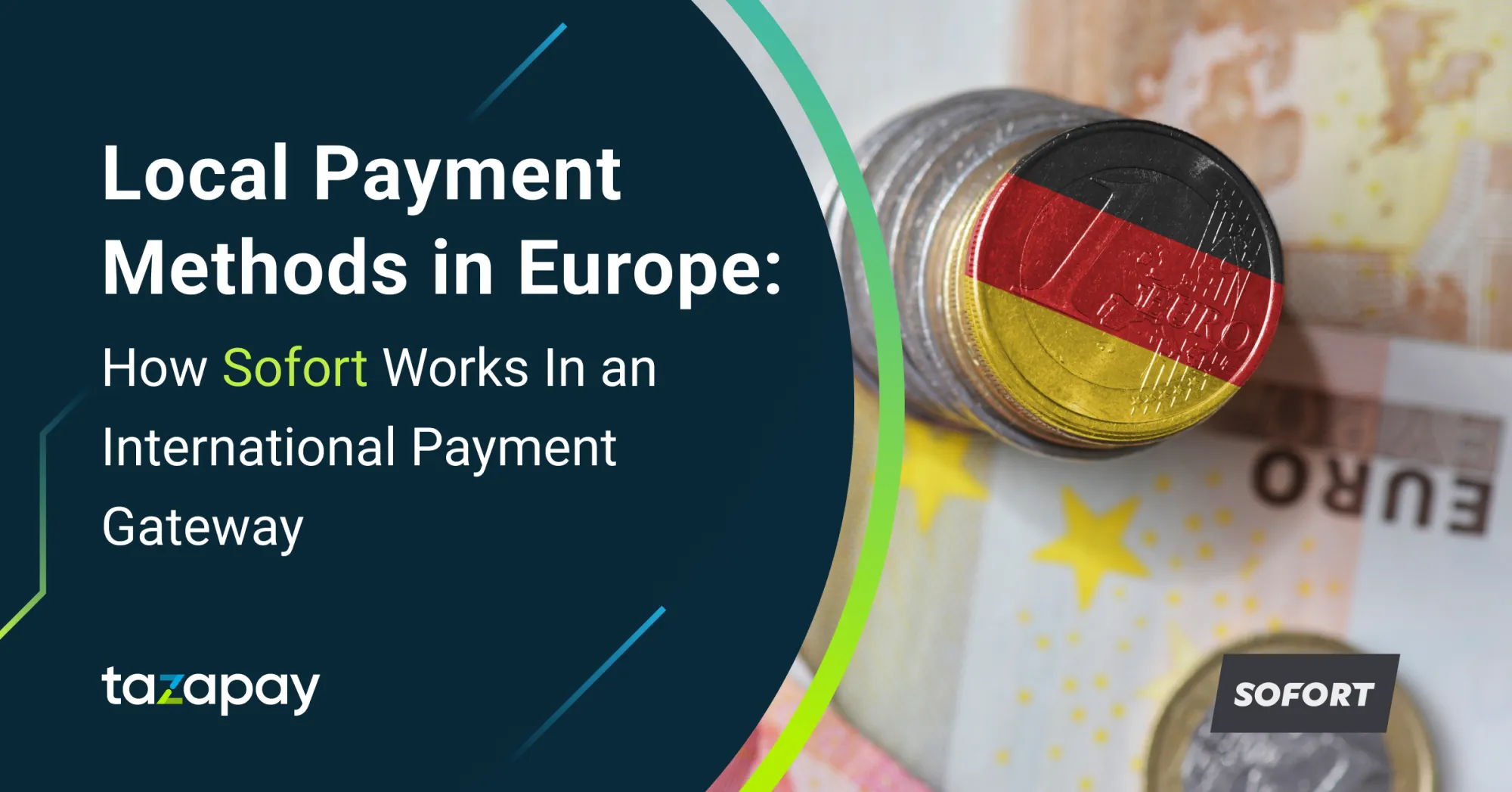 Local Payment Methods in Europe: How Sofort Works In an International Payment Gateway