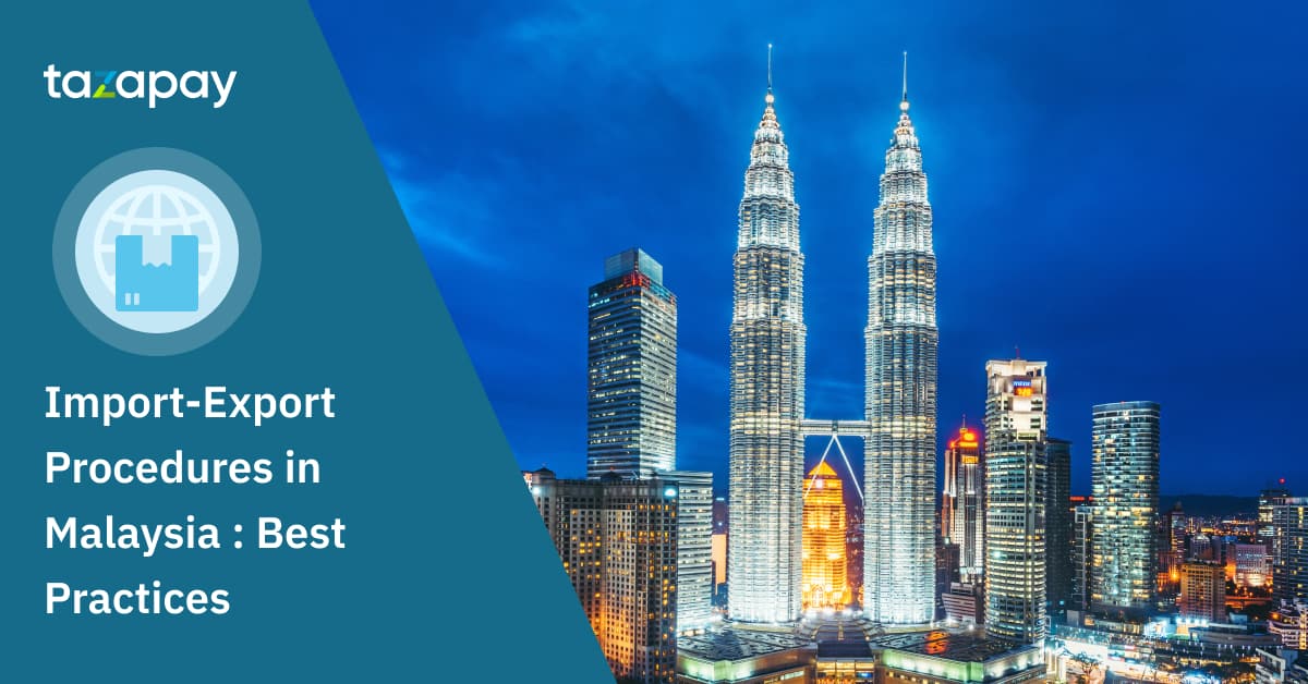 Import-Export Procedures in Malaysia: Best Practices